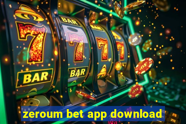 zeroum bet app download